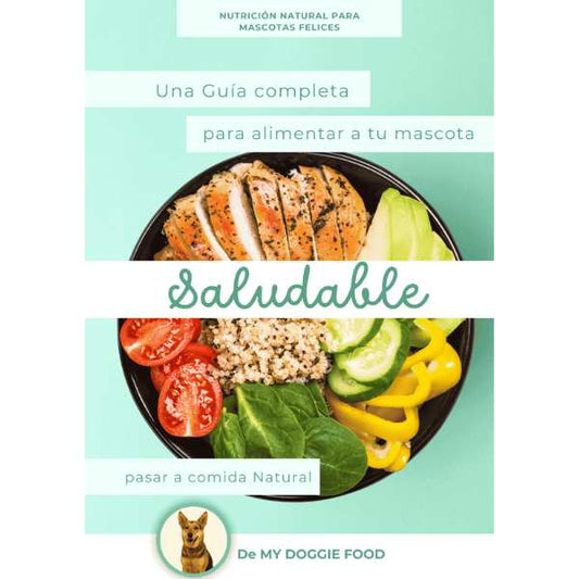 Nutrición Natural para Mascotas Felices – Una guía completa para alimentar a tu mascota